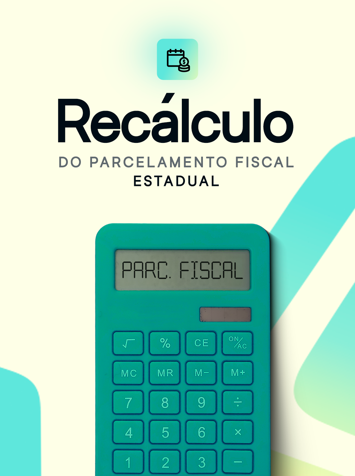 Recálculo do parcelamento fiscal estadual